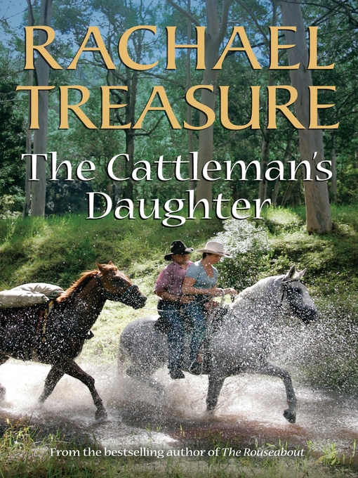 Title details for The Cattleman's Daughter by Rachael Treasure - Available